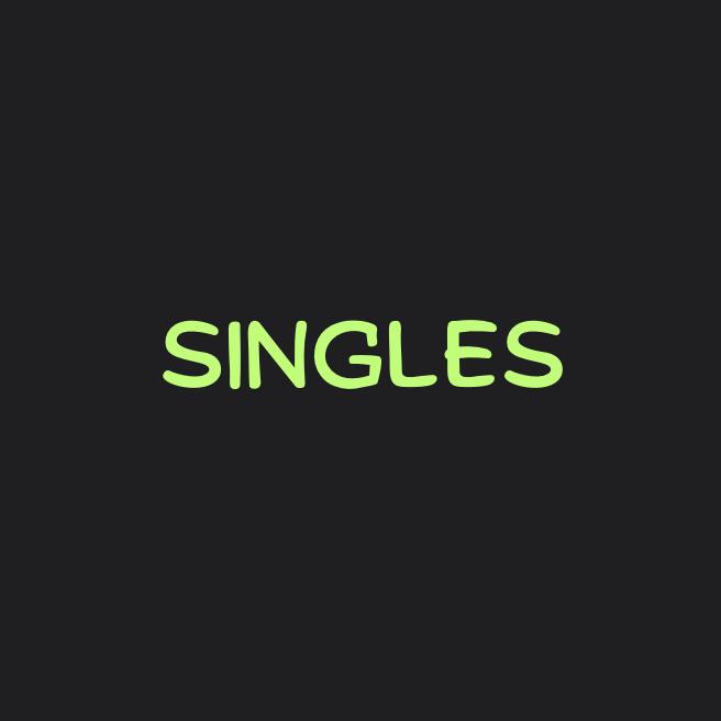 Singles - Coming Soon!